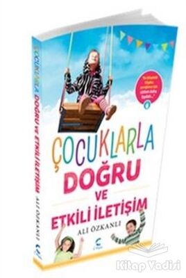 Çocuklarla Doğru ve Etkili İletişim - 1