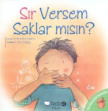 Çocuklarmızla Konuşalım - Sır Versem Saklar mısın? - Kidz Redhouse Çocuk Kitapları