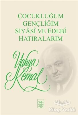 Çocukluğum, Gençliğim, Siyasi ve Edebi Hatıralarım - 1