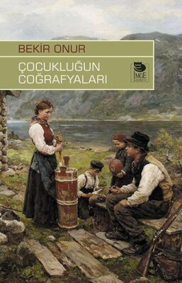 Çocukluğun Coğrafyaları - 1