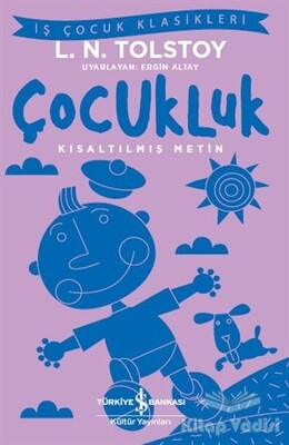 Çocukluk (Kısaltılmış Metin) - İş Bankası Kültür Yayınları