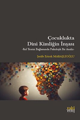 Çocuklukta Dini Kimliğin İnşası - 1