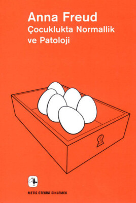 Çocuklukta Normallik ve Patoloji - Metis Yayınları