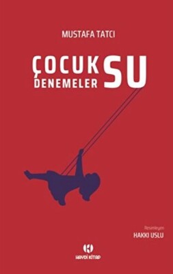 Çocuksu Denemeler - Haydi Kitap