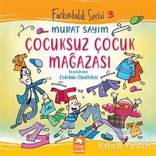 Çocuksuz Çocuk Mağazası - Eksik Parça Yayınları