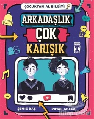 Arkadaşlık Çok Karışık - Çocuktan Al Bilgiyi - Genç Timaş