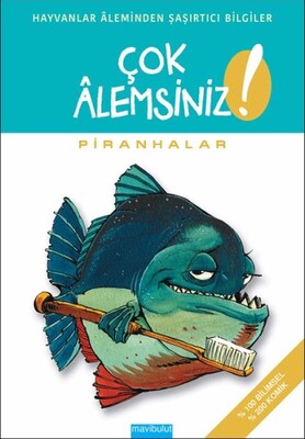 Çok Alemsiniz - Piranhalar - Mavibulut Yayınları