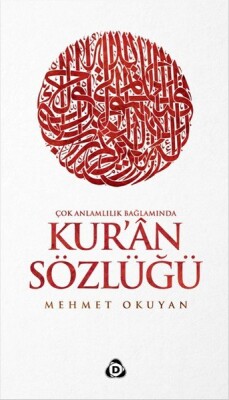Çok Anlamlılık Bağlamında Kur'an Sözlüğü - Düşün Yayıncılık