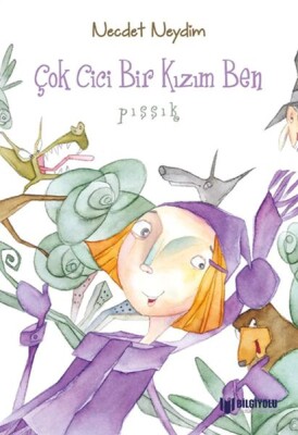 Çok Cici Bir Kızım Ben - Bilgiyolu Yayınları