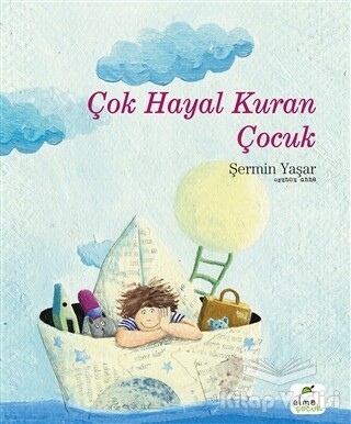 Çok Hayal Kuran Çocuk - Elma Yayınevi