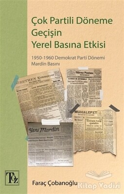 Çok Partili Döneme Geçişin Yerel Basına Etkisi - Töz Yayınları