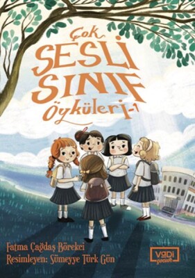 Çok Sesli Sınıf Öyküleri - 1 - Vadi Yayınları