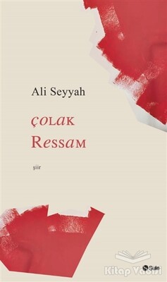 Çolak Ressam - Şule Yayınları