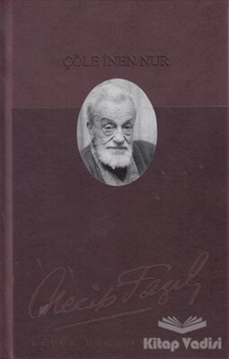 Çöle İnen Nur: 150 - Necip Fazıl Bütün Eserleri (Deri Cilt) - Büyük Doğu Yayınları