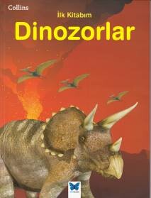 Collins İlk Kitabım Dinozorlar - Mavi Kelebek Yayınları