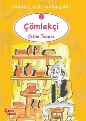 Çömlekçi - Gündüz Gece Masalları 2 - Çıra Çocuk