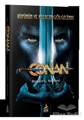 Conan: Büyünün ve Kılıcın Gölgesinde (2. Kitap) - Ren Kitap