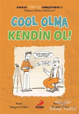 Cool Olma Kendin Ol! - Burada Türkçe Konuşuyoruz 3 - 1