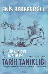 Çöp Adamın Gayri Resmi Tarih Tanıklığı - Asi Kitap