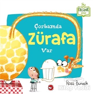 Çorbamda Zürafa Var - Beyaz Balina Yayınları