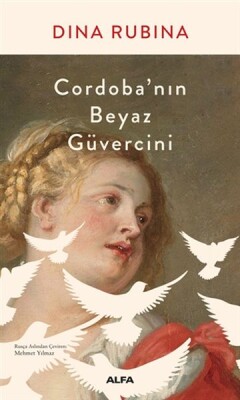 Cordoba’nın Beyaz Güvercini - Alfa Yayınları