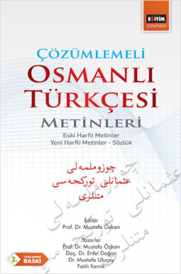 Çözümlemeli Osmanlı Türkçesi Metinleri Eski Harfli Metinler - Yeni Harfli Metinler - Sözlük - Eğitim Yayınevi