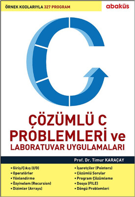 Çözümlü C Problemleri ve Laboratuvar Uygulamaları - Abaküs Yayınları