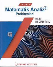 Çözümlü Matematik Analiz Problemleri 2 - Palme Yayıncılık