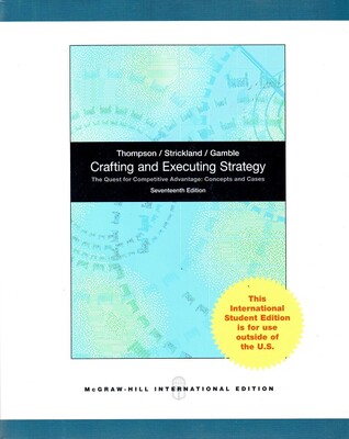 Crafting And Executing Strategy: The Quest For Competitive Advantage : Concepts And Cases - McGraw-Hill Education