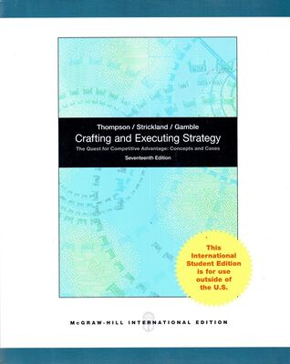 Crafting And Executing Strategy: The Quest For Competitive Advantage : Concepts And Cases - 1