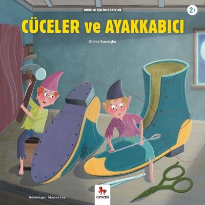 Cüceler ve Ayakkabıcı - Minikler İçin Ünlü Eserler - Almidilli