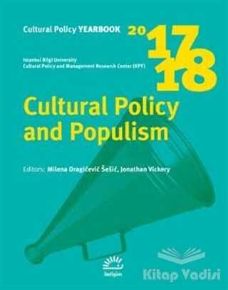 İletişim Yayınları - Cultural Policy and Populism 2017 - 2018
