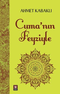 Cuma'nın Feyziyle - 1