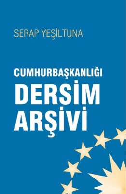 Cumhurbaşkanlığı Dersim Arşivleri - İleri Yayınları