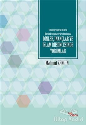 Cumhuriyet Dönemi Din Dersi Öğretim Programları ve Ders Kitaplarında Dinler, İnançlar ve İslam Düşüncesinde Yorumlar - 1