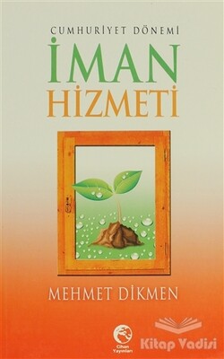 Cumhuriyet Dönemi İman Hizmeti - Cihan Yayınları