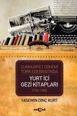 Cumhuriyet Dönemi Türk Edebiyatında Yurt İçi Gezi Kitapları (1920-1980) - 1