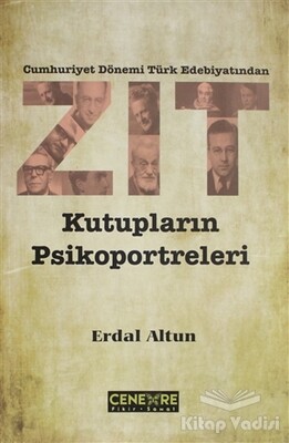 Cumhuriyet Dönemi Türk Edebiyatından Zıt Kutupların Psikoportreleri - Cenevre Fikir Sanat