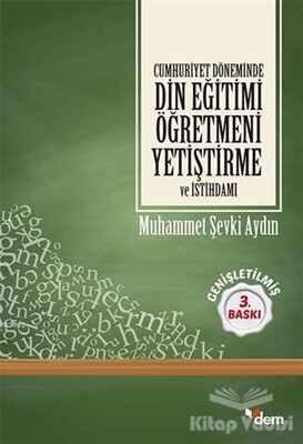 Cumhuriyet Döneminde Din Eğitimi Öğretmeni - Dem Yayınları