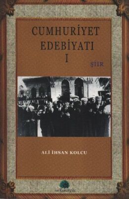 Cumhuriyet Edebiyatı-1 Şiir - 1