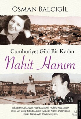 Cumhuriyet Gibi Bir Kadın – Nahit Hanım - Destek Yayınları
