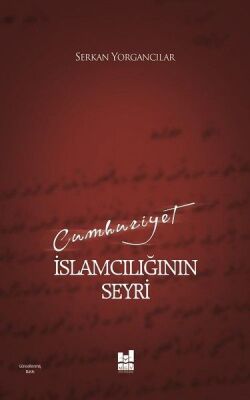 Cumhuriyet İslamcılığının Seyri - 1