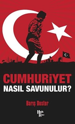 Cumhuriyet Nasıl Savunulur? - Halk Kitabevi