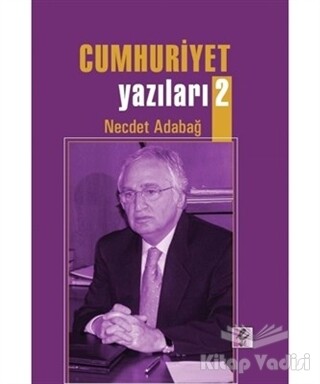 Cumhuriyet Yazıları 2 - Efil Yayınevi