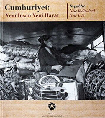 Cumhuriyet: Yeni İnsan Yeni Hayat - İstanbul Araştırmaları Enstitüsü