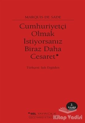 Cumhuriyetçi Olmak İstiyorsanız Biraz Daha Cesaret - 1