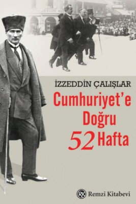 Cumhuriyet’e Doğru 52 Hafta - Remzi Kitabevi