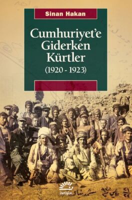 Cumhuriyet’e Giderken Kürtler (1920-1923) - 1