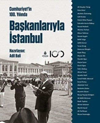 Cumhuriyetin 100. Yılında Başkanlarıyla İstanbul - İBB Kültür A.Ş.