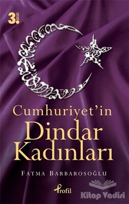 Cumhuriyet’in Dindar Kadınları - Profil Kitap